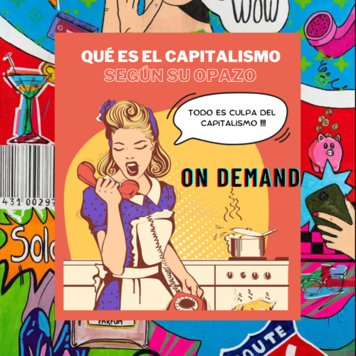 Charla On Demand: ¿Qué es el capitalismo? Según Su Opazo